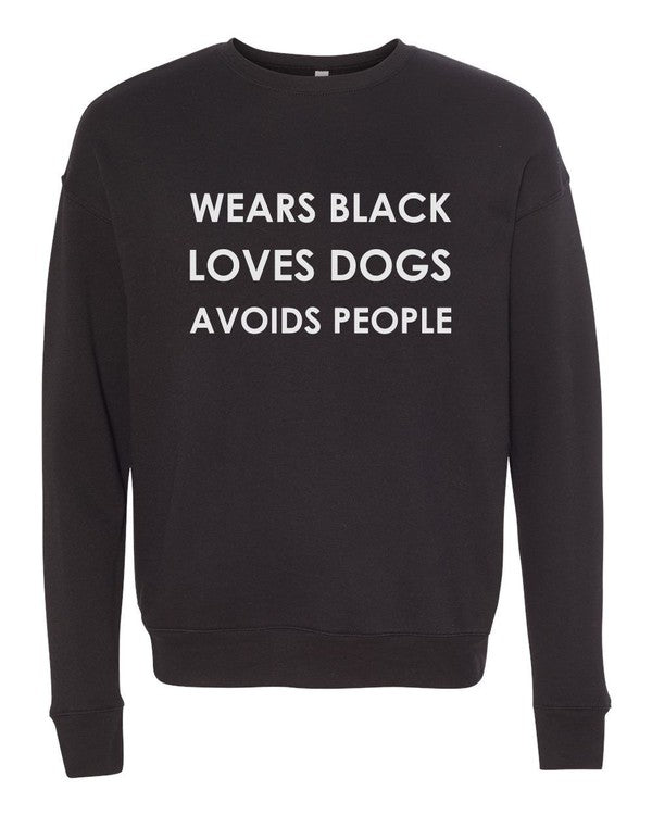 Wears Black Loves Dogs Avoids People Premium Crew