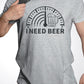 I Need Beer Crew Neck Graphic Tee